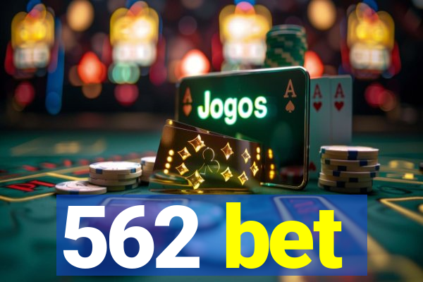 562 bet