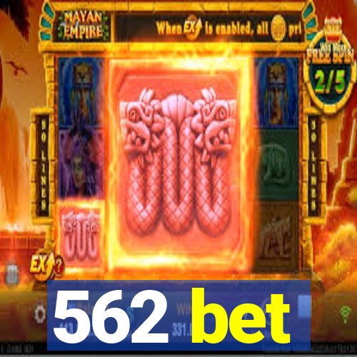 562 bet