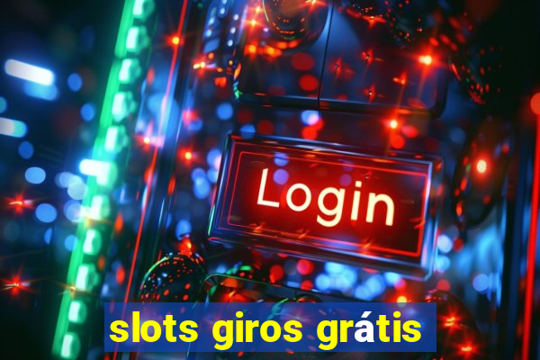 slots giros grátis