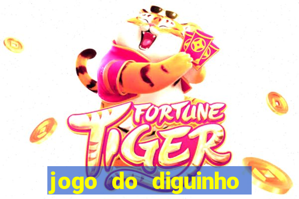 jogo do diguinho para ganhar dinheiro