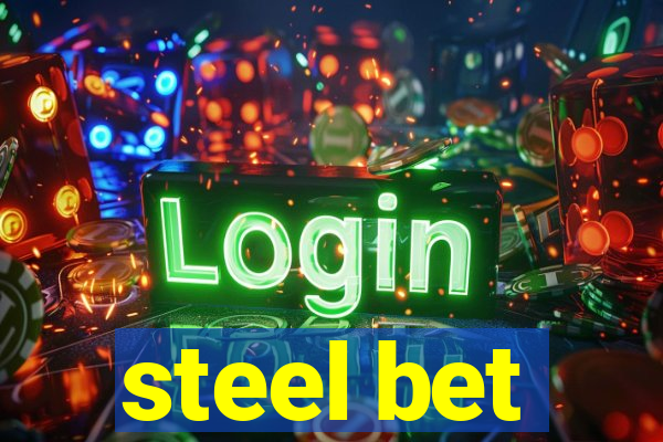 steel bet