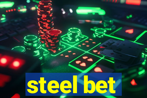 steel bet