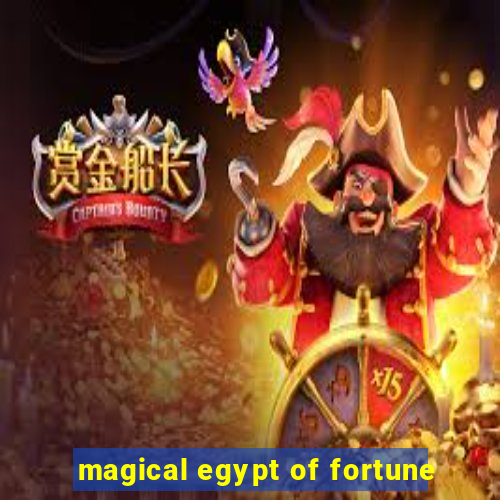 magical egypt of fortune