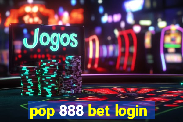 pop 888 bet login