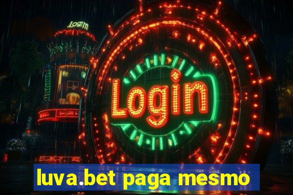 luva.bet paga mesmo