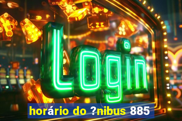 horário do ?nibus 885