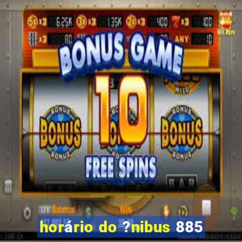 horário do ?nibus 885