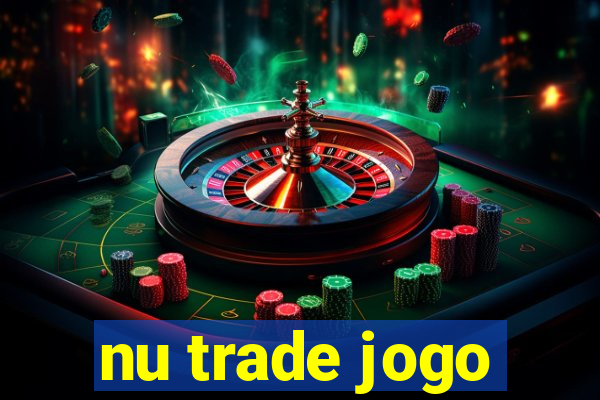 nu trade jogo