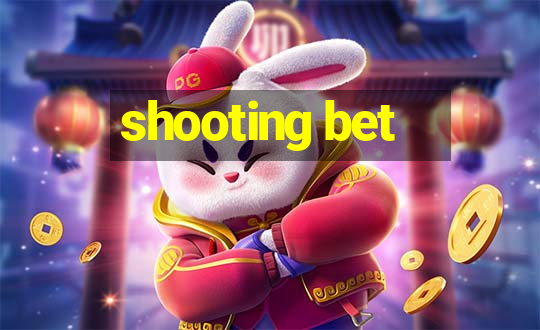 shooting bet