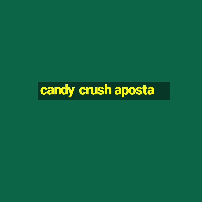 candy crush aposta