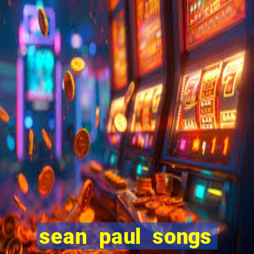 sean paul songs get busy