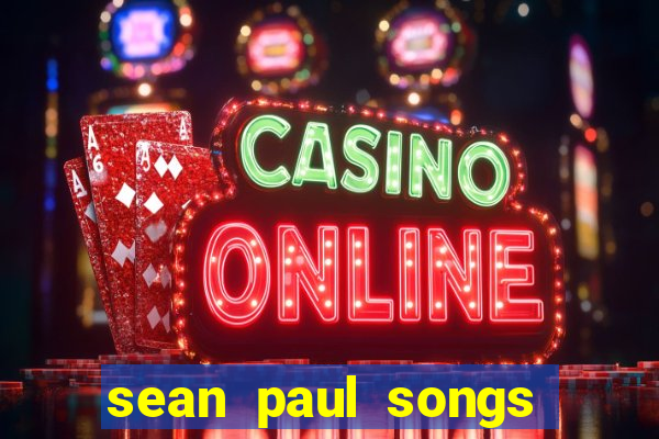 sean paul songs get busy