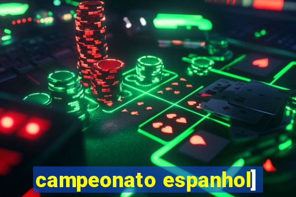 campeonato espanhol]