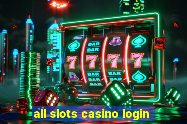 all slots casino login