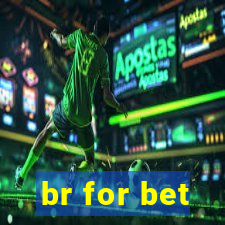 br for bet