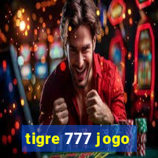 tigre 777 jogo