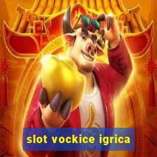 slot vockice igrica