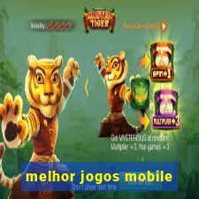 melhor jogos mobile