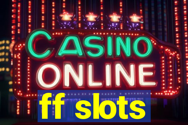 ff slots