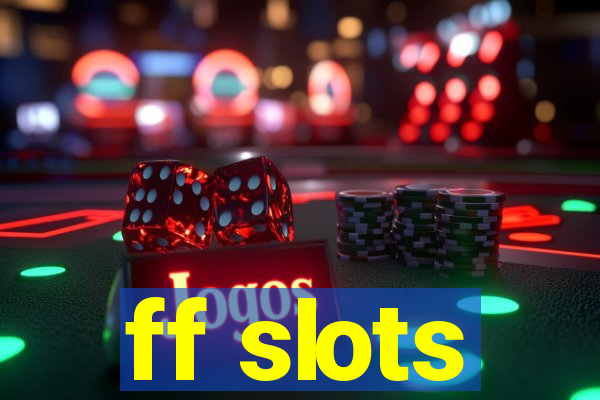 ff slots