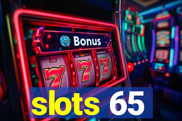 slots 65