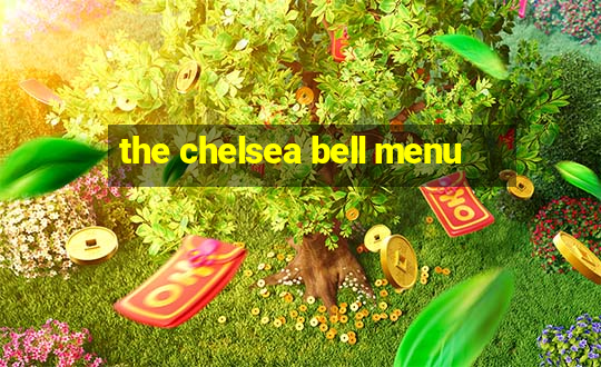 the chelsea bell menu