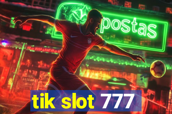 tik slot 777