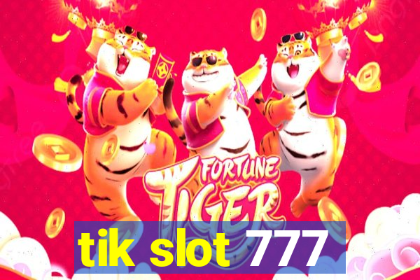 tik slot 777