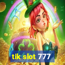 tik slot 777