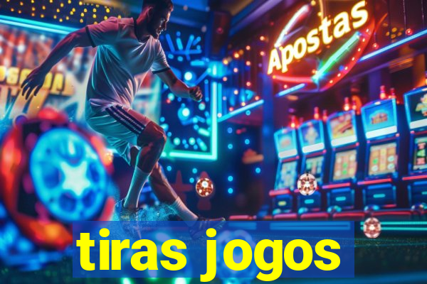 tiras jogos