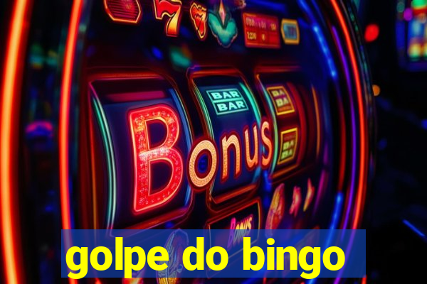 golpe do bingo