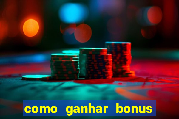 como ganhar bonus no fortune tiger