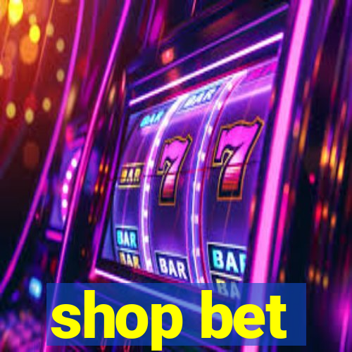 shop bet