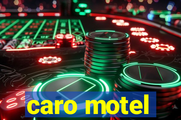 caro motel