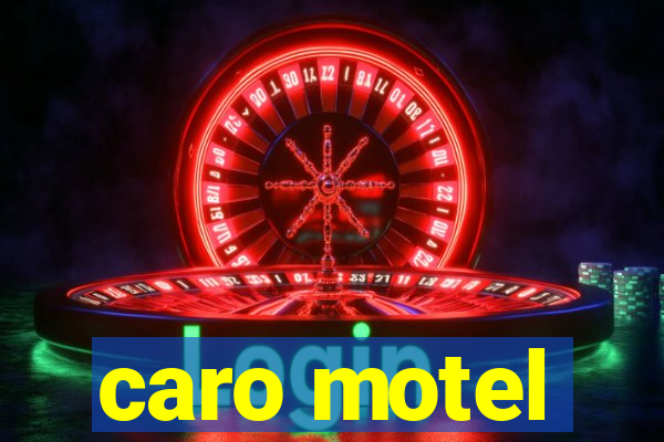 caro motel