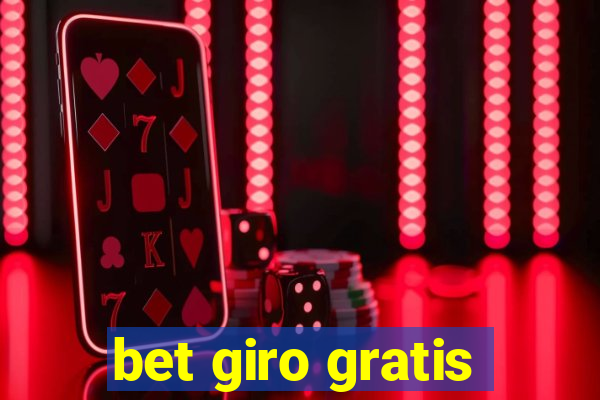 bet giro gratis