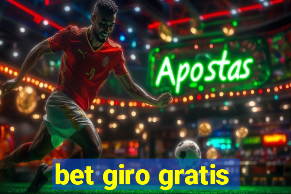 bet giro gratis