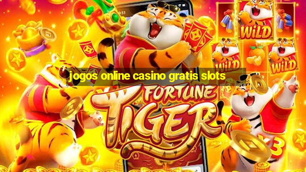 jogos online casino gratis slots