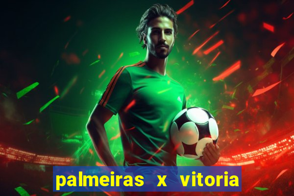 palmeiras x vitoria onde assistir