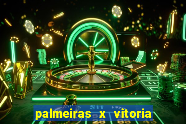 palmeiras x vitoria onde assistir