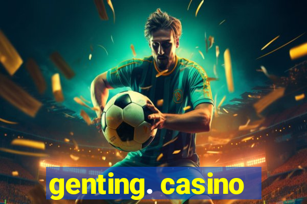 genting. casino