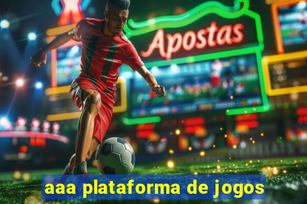 aaa plataforma de jogos