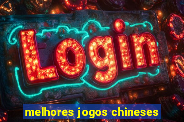 melhores jogos chineses