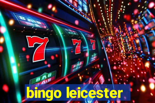 bingo leicester