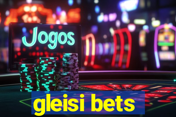 gleisi bets