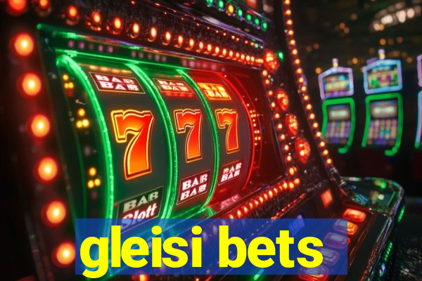 gleisi bets