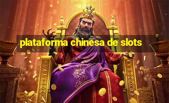 plataforma chinesa de slots