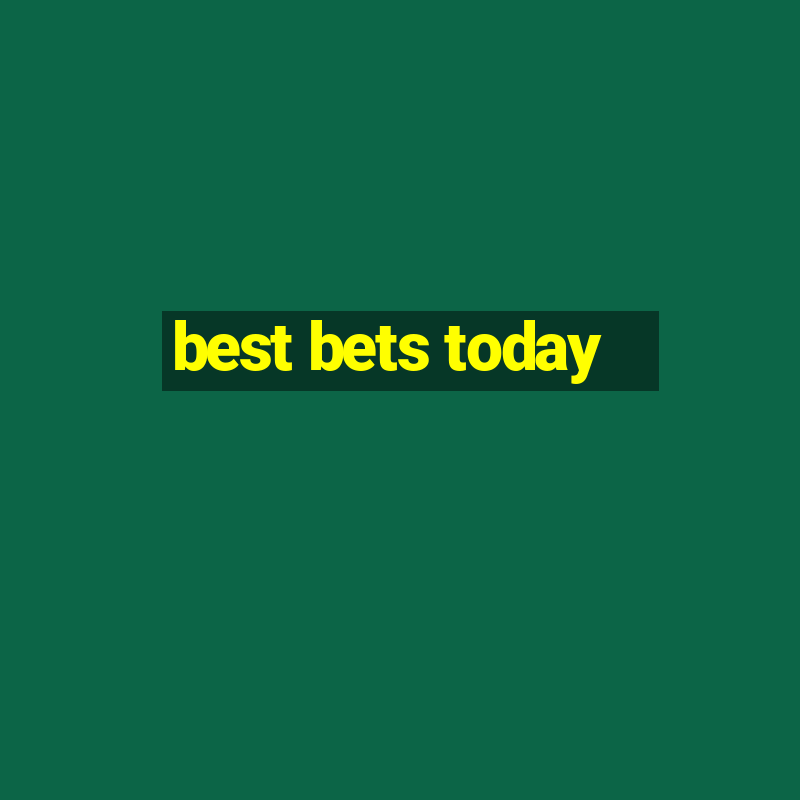 best bets today