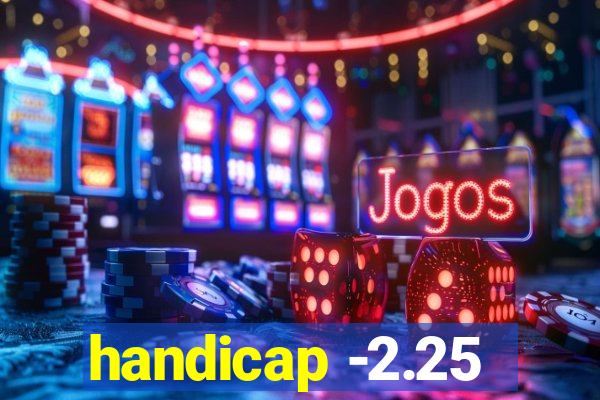 handicap -2.25