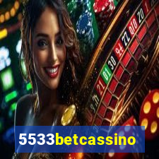 5533betcassino